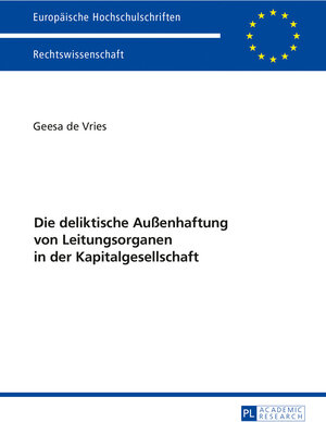 Buchcover Die deliktische Außenhaftung von Leitungsorganen in der Kapitalgesellschaft | Geesa de Vries | EAN 9783631719152 | ISBN 3-631-71915-9 | ISBN 978-3-631-71915-2