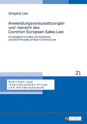 Buchcover Anwendungsvoraussetzungen und -bereich des Common European Sales Law | Jongduk Lee | EAN 9783631720035 | ISBN 3-631-72003-3 | ISBN 978-3-631-72003-5