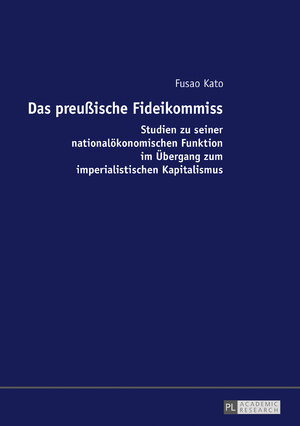 Buchcover Das preußische Fideikommiss | Fusao Kato | EAN 9783631720042 | ISBN 3-631-72004-1 | ISBN 978-3-631-72004-2