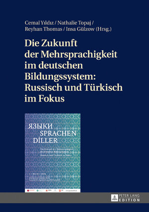 Buchcover Die Zukunft der Mehrsprachigkeit im deutschen Bildungssystem: Russisch und Türkisch im Fokus  | EAN 9783631721223 | ISBN 3-631-72122-6 | ISBN 978-3-631-72122-3