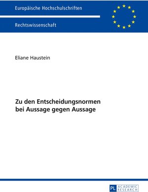 Buchcover Zu den Entscheidungsnormen bei Aussage gegen Aussage | Eliane Haustein | EAN 9783631721308 | ISBN 3-631-72130-7 | ISBN 978-3-631-72130-8