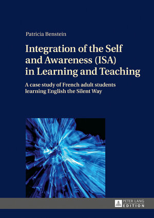 Buchcover Integration of the Self and Awareness (ISA) in Learning and Teaching | Patricia Benstein | EAN 9783631722251 | ISBN 3-631-72225-7 | ISBN 978-3-631-72225-1