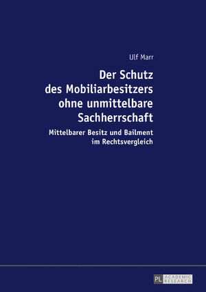 Buchcover Der Schutz des Mobiliarbesitzers ohne unmittelbare Sachherrschaft | Ulf Marr | EAN 9783631723296 | ISBN 3-631-72329-6 | ISBN 978-3-631-72329-6