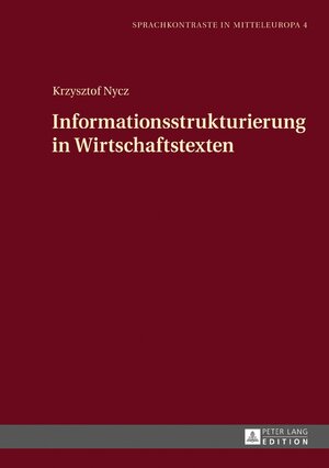 Buchcover Informationsstrukturierung in Wirtschaftstexten | Krzysztof Nycz | EAN 9783631724439 | ISBN 3-631-72443-8 | ISBN 978-3-631-72443-9