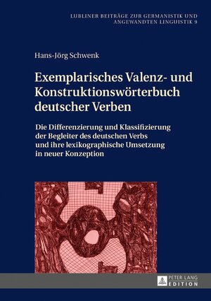 Buchcover Exemplarisches Valenz- und Konstruktionswörterbuch deutscher Verben | Hans-Jörg Schwenk | EAN 9783631724897 | ISBN 3-631-72489-6 | ISBN 978-3-631-72489-7