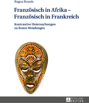 Buchcover Französisch in Afrika – Französisch in Frankreich | Ragna Brands | EAN 9783631726686 | ISBN 3-631-72668-6 | ISBN 978-3-631-72668-6