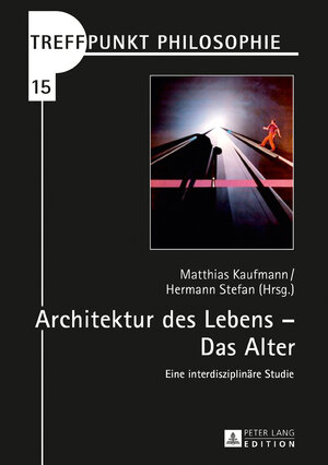 Buchcover Architektur des Lebens – Das Alter  | EAN 9783631728420 | ISBN 3-631-72842-5 | ISBN 978-3-631-72842-0