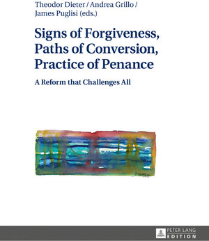 Buchcover Signs of Forgiveness, Paths of Conversion, Practice of Penance  | EAN 9783631728574 | ISBN 3-631-72857-3 | ISBN 978-3-631-72857-4