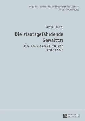 Buchcover Die staatsgefährdende Gewalttat | Navid Aliabasi | EAN 9783631728932 | ISBN 3-631-72893-X | ISBN 978-3-631-72893-2