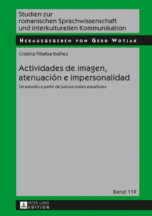 Buchcover Actividades de imagen, atenuación e impersonalidad | Cristina Villalba Ibáñez | EAN 9783631731260 | ISBN 3-631-73126-4 | ISBN 978-3-631-73126-0