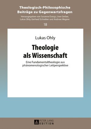 Buchcover Theologie als Wissenschaft | Lukas Ohly | EAN 9783631731895 | ISBN 3-631-73189-2 | ISBN 978-3-631-73189-5