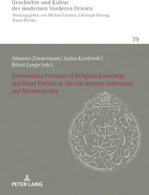 Buchcover Transmission Processes of Religious Knowledge and Ritual Practice in Alevism between Innovation and Reconstruction  | EAN 9783631732595 | ISBN 3-631-73259-7 | ISBN 978-3-631-73259-5