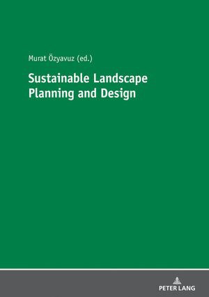 Buchcover Sustainable Landscape Planning and Design  | EAN 9783631734421 | ISBN 3-631-73442-5 | ISBN 978-3-631-73442-1