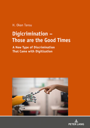 Buchcover Digicrimination – Those are the Good Times | H. Okan Tansu | EAN 9783631735084 | ISBN 3-631-73508-1 | ISBN 978-3-631-73508-4