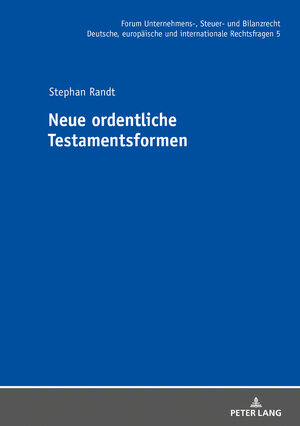 Buchcover Neue ordentliche Testamentsformen | Stephan Randt | EAN 9783631737088 | ISBN 3-631-73708-4 | ISBN 978-3-631-73708-8