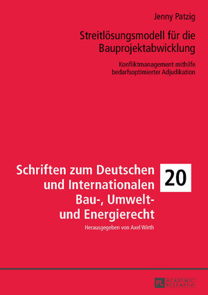 Buchcover Streitlösungsmodell für die Bauprojektabwicklung | Jenny Patzig | EAN 9783631737095 | ISBN 3-631-73709-2 | ISBN 978-3-631-73709-5
