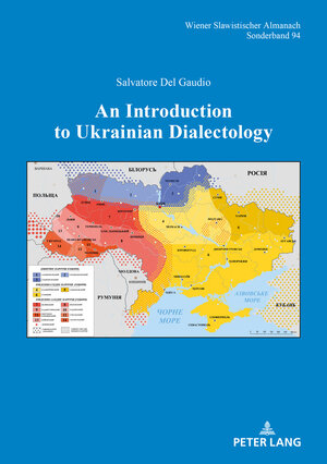 Buchcover An Introduction to Ukrainian Dialectology | Salvatore Del Gaudio | EAN 9783631738122 | ISBN 3-631-73812-9 | ISBN 978-3-631-73812-2