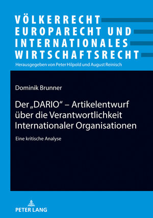 Buchcover Der „DARIO“ - Artikelentwurf über die Verantwortlichkeit Internationaler Organisationen | Dominik Brunner | EAN 9783631738818 | ISBN 3-631-73881-1 | ISBN 978-3-631-73881-8
