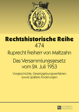 Buchcover Das Versammlungsgesetz vom 24. Juli 1953 | Ruprecht Maltzahn | EAN 9783631739228 | ISBN 3-631-73922-2 | ISBN 978-3-631-73922-8
