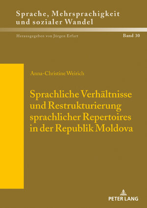 Buchcover Sprachliche Verhältnisse und Restrukturierung sprachlicher Repertoires in der Republik Moldova | Anna Weirich | EAN 9783631744086 | ISBN 3-631-74408-0 | ISBN 978-3-631-74408-6