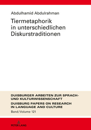 Buchcover Tiermetaphorik in unterschiedlichen Diskurstraditionen | Abdulhamid Abdulrahman | EAN 9783631744857 | ISBN 3-631-74485-4 | ISBN 978-3-631-74485-7