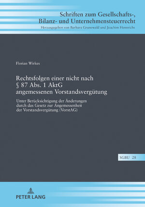 Buchcover Rechtsfolgen einer nicht nach § 87 Abs. 1 AktG angemessenen Vorstandsvergütung | Florian Wirkes | EAN 9783631745731 | ISBN 3-631-74573-7 | ISBN 978-3-631-74573-1