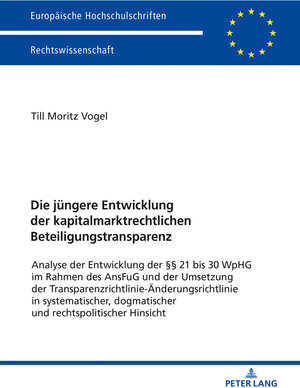 Buchcover Die jüngere Entwicklung der kapitalmarktrechtlichen Beteiligungstransparenz | Till Vogel | EAN 9783631745915 | ISBN 3-631-74591-5 | ISBN 978-3-631-74591-5