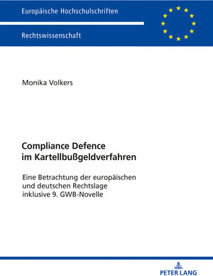 Buchcover Compliance Defence im Kartellbußgeldverfahren | Monika Volkers | EAN 9783631746462 | ISBN 3-631-74646-6 | ISBN 978-3-631-74646-2