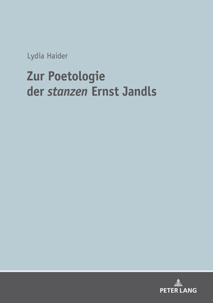 Buchcover Zur Poetologie der «stanzen» Ernst Jandls | Lydia Haider | EAN 9783631747087 | ISBN 3-631-74708-X | ISBN 978-3-631-74708-7