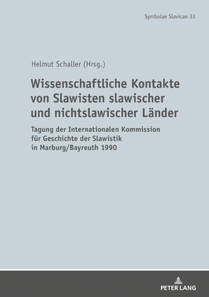 Buchcover Wissenschaftliche Kontakte von Slawisten slawischer und nichtslawischer Länder  | EAN 9783631747216 | ISBN 3-631-74721-7 | ISBN 978-3-631-74721-6