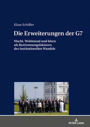 Buchcover Die Erweiterungen der G7 | Klaas Schüller | EAN 9783631747698 | ISBN 3-631-74769-1 | ISBN 978-3-631-74769-8