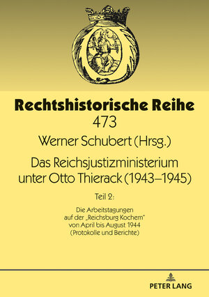 Buchcover Das Reichsjustizministerium unter Otto Thierack (1943–1945)  | EAN 9783631749739 | ISBN 3-631-74973-2 | ISBN 978-3-631-74973-9