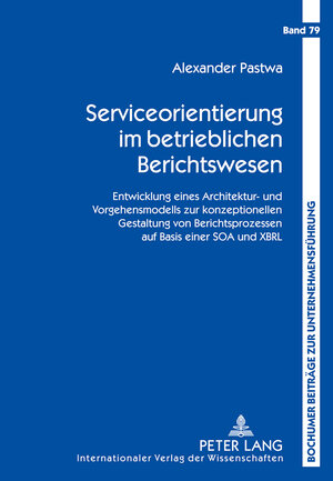 Buchcover Serviceorientierung im betrieblichen Berichtswesen | Alexander Pastwa | EAN 9783631754887 | ISBN 3-631-75488-4 | ISBN 978-3-631-75488-7