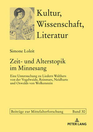 Buchcover Zeit- und Alterstopik im Minnesang | Simone Loleit | EAN 9783631761304 | ISBN 3-631-76130-9 | ISBN 978-3-631-76130-4