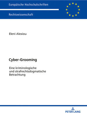 Buchcover Cyber-Grooming | Eleni Alexiou | EAN 9783631762851 | ISBN 3-631-76285-2 | ISBN 978-3-631-76285-1