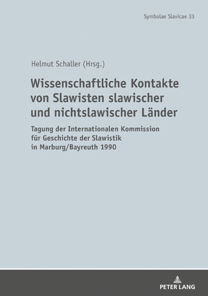 Buchcover Wissenschaftliche Kontakte von Slawisten slawischer und nichtslawischer Länder  | EAN 9783631763773 | ISBN 3-631-76377-8 | ISBN 978-3-631-76377-3