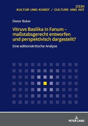 Buchcover Vitruvs Basilika in Fanum – maßstabsgerecht entworfen und perspektivisch dargestellt? | Dieter Büker | EAN 9783631764770 | ISBN 3-631-76477-4 | ISBN 978-3-631-76477-0