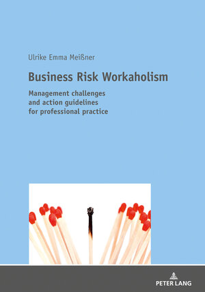 Buchcover Business Risk Workaholism | Ulrike Emma Meißner | EAN 9783631766354 | ISBN 3-631-76635-1 | ISBN 978-3-631-76635-4