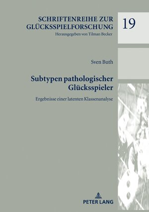 Buchcover Subtypen pathologischer Glücksspieler | Sven Buth | EAN 9783631767696 | ISBN 3-631-76769-2 | ISBN 978-3-631-76769-6