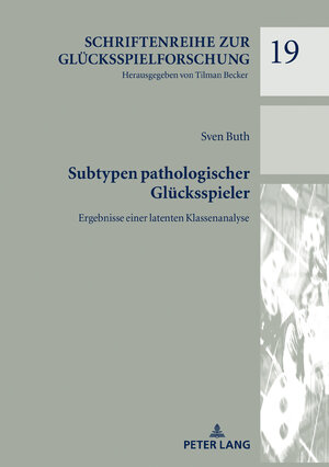 Buchcover Subtypen pathologischer Glücksspieler | Sven Buth | EAN 9783631767924 | ISBN 3-631-76792-7 | ISBN 978-3-631-76792-4