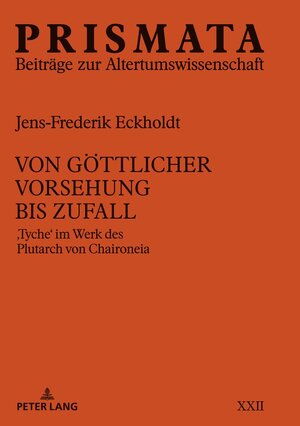 Buchcover Von göttlicher Vorsehung bis Zufall | Jens-Frederik Eckholdt | EAN 9783631769737 | ISBN 3-631-76973-3 | ISBN 978-3-631-76973-7