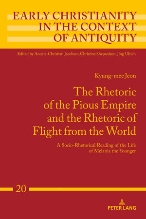 Buchcover The Rhetoric of the Pious Empire and the Rhetoric of Flight from the World | Kyung-mee Jeon | EAN 9783631772522 | ISBN 3-631-77252-1 | ISBN 978-3-631-77252-2