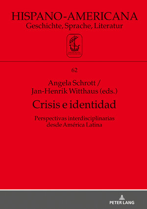 Buchcover Crisis e identidad. Perspectivas interdisciplinarias desde América Latina | Angela Schrott | EAN 9783631773932 | ISBN 3-631-77393-5 | ISBN 978-3-631-77393-2