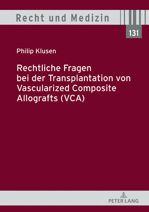 Buchcover Rechtliche Fragen bei der Transplantation von Vascularized Composite Allografts (VCA) | Philip Klusen | EAN 9783631775936 | ISBN 3-631-77593-8 | ISBN 978-3-631-77593-6