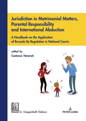 Buchcover Jurisdiction in Matrimonial Matters, Parental Responsibility and International Abduction  | EAN 9783631775967 | ISBN 3-631-77596-2 | ISBN 978-3-631-77596-7