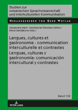 Buchcover Langues, cultures et gastronomie : communication interculturelle et contrastes / Lenguas, culturas y gastronomía: comunicación intercultural y contrastes  | EAN 9783631776520 | ISBN 3-631-77652-7 | ISBN 978-3-631-77652-0