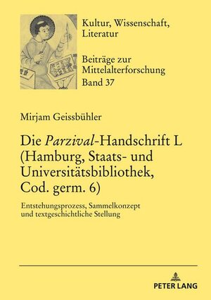 Buchcover Die «Parzival»-Handschrift L (Hamburg, Staats- und Universitätsbibliothek, Cod. germ. 6) | Mirjam Geissbühler | EAN 9783631778401 | ISBN 3-631-77840-6 | ISBN 978-3-631-77840-1