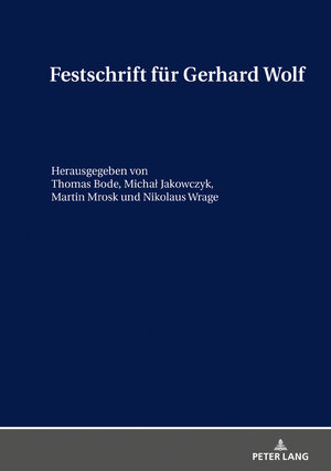 Buchcover Festschrift für Gerhard Wolf  | EAN 9783631780206 | ISBN 3-631-78020-6 | ISBN 978-3-631-78020-6