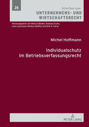 Buchcover Individualschutz im Betriebsverfassungsrecht | Michel Hoffmann | EAN 9783631782149 | ISBN 3-631-78214-4 | ISBN 978-3-631-78214-9