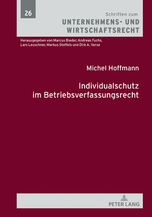 Buchcover Individualschutz im Betriebsverfassungsrecht | Michel Hoffmann | EAN 9783631782156 | ISBN 3-631-78215-2 | ISBN 978-3-631-78215-6